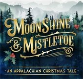 Moonshine and Mistletoe